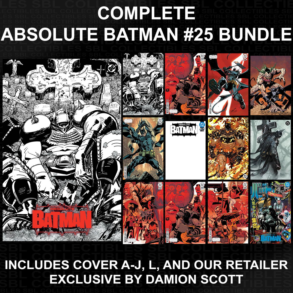 COMPLETE ABSOLUTE BATMAN #25 BUNDLE W/ EXCLUSIVES - Damion Scott - Ltd 800 [PRE-ORDER: IN STORE - 2026-10-28]